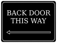 890 BACK DOOR THIS WAY ARROW LEFT Metal Aluminium Plaque Sign Door House Office Gate