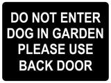 1048 DO NOT ENTER PLEASE USE BACK DOOR Metal Aluminium Plaque Sign Door Gate Dog