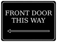 880 FRONT DOOR THIS WAY ARROW LEFT Metal Aluminium Plaque Sign Door House Office Gate