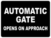 1214 AUTOMATIC GATE OPENS ON APPROACH Metal Aluminium Plaque Sign Door House