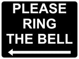 1501 PLEASE RING THE BELL Arrow Left Metal Aluminium Plaque Sign Door Gate