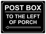 545 POST BOX TO THE LEFT OF PORCH Metal Aluminium Plaque Sign House Office Parcels Letters