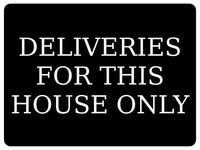 1258 DELIVERIES FOR THIS HOUSE ONLY Metal Aluminium Plaque Sign Gate Door Wall