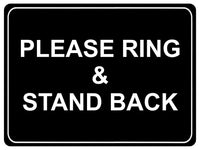 1078 PLEASE RING & STAND BACK Metal Aluminium Plaque Sign Door House Office Gate