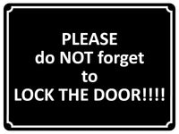 1389 PLEASE do NOT forget to LOCK THE DOOR Metal Aluminium Plaque Sign House