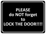 1389 PLEASE do NOT forget to LOCK THE DOOR Metal Aluminium Plaque Sign House