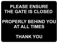 1446 PLEASE ENSURE THE GATE IS CLOSED Metal Aluminium Plaque Sign Door House