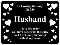 1398 In Loving Memory Of My Husband Memorial Funeral Metal Aluminium Plaque Sign