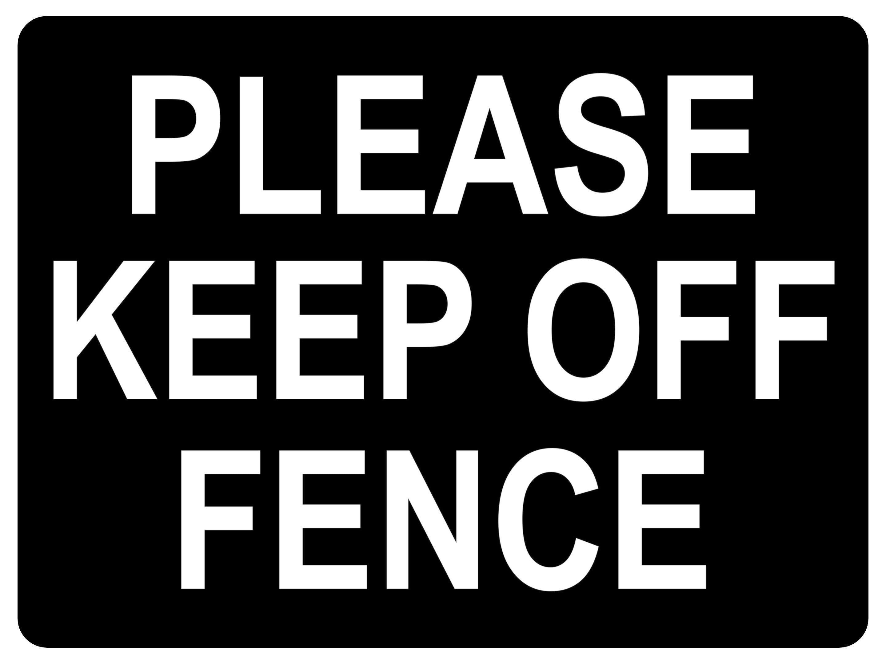 1474 PLEASE KEEP OFF FENCE Metal Aluminium Plaque Sign Door Gate House Office