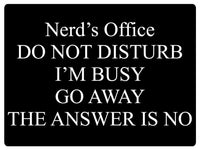 645 Nerd's Office DO NOT DISTURB I'M BUSY Funny Metal Aluminium Plaque Sign Door House