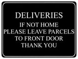 723 DELIVERIES IF NOT HOME LEAVE PARCELS TO FRONT DOOR Metal Aluminium Sign Plaque House