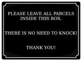 565 PLEASE LEAVE ALL PARCELS INSIDE THIS BOX NO NEED TO KNOCK Metal Aluminium Plaque Sign Door House