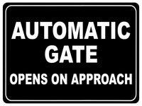 1215 AUTOMATIC GATE OPENS ON APPROACH Metal Aluminium Plaque Sign Door House