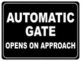 1215 AUTOMATIC GATE OPENS ON APPROACH Metal Aluminium Plaque Sign Door House