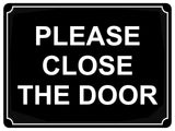 675 PLEASE CLOSE THE DOOR Metal Aluminium Door Wall Sign Plaque For House Office