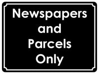 1375 Newspapers and Parcels Only Metal Aluminium Plaque Sign House Office Door