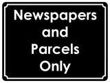 1375 Newspapers and Parcels Only Metal Aluminium Plaque Sign House Office Door