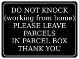 1291 DO NOT KNOCK (working from home) Metal Aluminium Plaque Sign Door PARCEL BOX