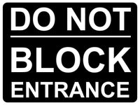 1341 DO NOT BLOCK ENTRANCE Metal Aluminium Plaque Sign Door Gate House Office