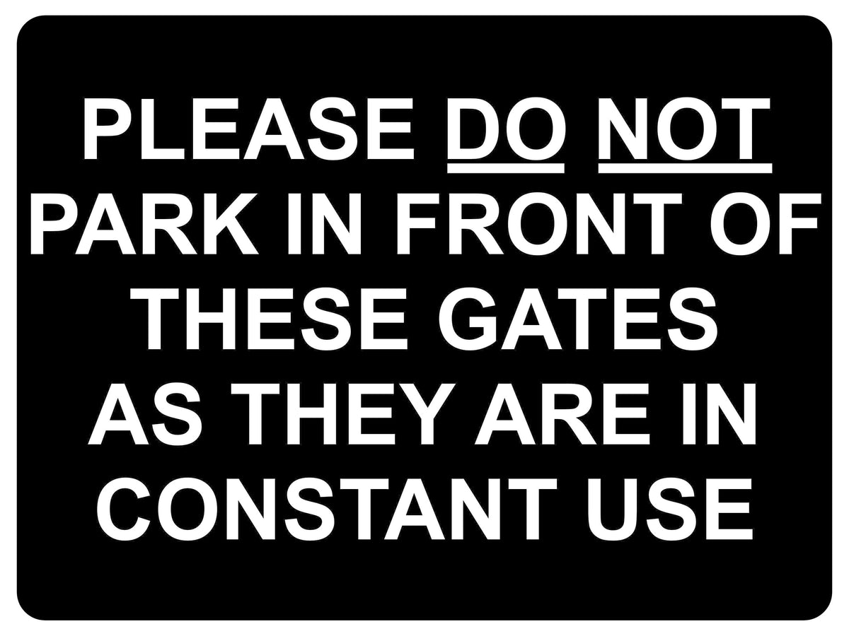 1452 PLEASE DO NOT PARK IN FRONT OF THIS GATE Metal Aluminium Plaque Sign House