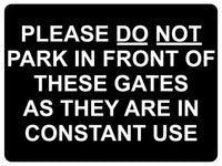 1452 PLEASE DO NOT PARK IN FRONT OF THIS GATE Metal Aluminium Plaque Sign House