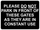 1452 PLEASE DO NOT PARK IN FRONT OF THIS GATE Metal Aluminium Plaque Sign House