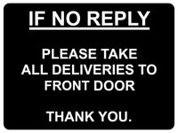 711 IF NO REPLY ALL DELIVERIES TO FRONT DOOR Metal Sign Plaque House Office Gate