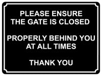 1447 PLEASE ENSURE THE GATE IS CLOSED Metal Aluminium Plaque Sign Door House