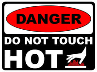 1183 DANGER DO NOT TOUCH HOT Metal Aluminium Plaque Sign Kitchen Bar Restaurant