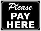 652 PLEASE PAY HERE Metal Aluminium Door Wall Sign Plaque For Shop Bar Pub Hotel