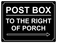 547 POST BOX TO THE RIGHT OF PORCH Metal Aluminium Plaque Sign House Office Parcels Letters