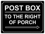 547 POST BOX TO THE RIGHT OF PORCH Metal Aluminium Plaque Sign House Office Parcels Letters