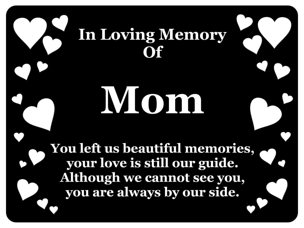 1400 In Loving Memory Of Mom Memorial Funeral Metal Aluminium Plaque Sign