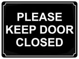 671 PLEASE KEEP DOOR CLOSED Metal Aluminium Door Wall Sign Plaque House Office