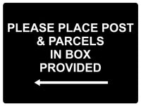 577 PLEASE PLACE POST & PARCELS IN BOX PROVIDED LEFT Metal Aluminium Plaque Sign House Office