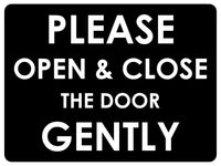 678 PLEASE OPEN & CLOSE THE DOOR GENTLY Metal Aluminium Door Wall Sign Plaque House Office