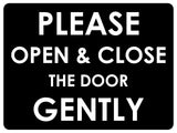 678 PLEASE OPEN & CLOSE THE DOOR GENTLY Metal Aluminium Door Wall Sign Plaque House Office