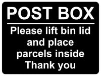 1420 POST BOX Please lift bin lid and place parcels inside Metal Aluminium Plaque Sign