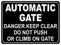 1140 AUTOMATIC GATE DO NOT PUSH OR CLIMB Metal Aluminium Plaque Sign House Office