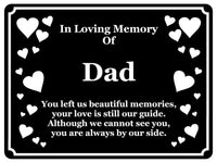 1403 In Loving Memory Of Dad Memorial Funeral Metal Aluminium Plaque Sign