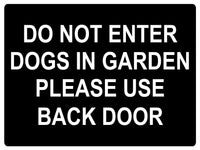 607 DO NOT ENTER PLEASE USE BACK DOOR Metal Aluminium Plaque Sign House Door Gate