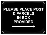 576 PLEASE PLACE POST & PARCELS IN BOX PROVIDED RIGHT Metal Aluminium Plaque Sign House Office