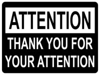 1366 ATTENTION THANK YOU FOR YOUR ATTENTION Funny Metal Aluminium Plaque Sign