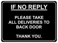 714 IF NO REPLY ALL DELIVERIES TO BACK DOOR Metal Sign Plaque House Office Gate