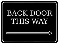 886 BACK DOOR THIS WAY ARROW RIGHT Metal Aluminium Plaque Sign Door House Office Gate