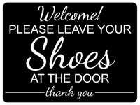 1278 Welcome Please Leave Your Shoes At The Door Metal Aluminium Plaque Sign House Wall