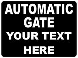 743 Custom Personalised AUTOMATIC GATE Safety Metal Aluminium Plaque Sign House Office