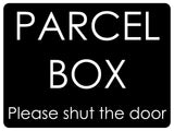 1349 PARCEL BOX Please shut the door Metal Aluminium Plaque Sign House Office