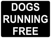 1339 DOGS RUNNING FREE Safety Metal Aluminium Plaque Sign Door Gate Garden House