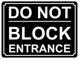 1342 DO NOT BLOCK ENTRANCE Metal Aluminium Plaque Sign Door Gate House Office